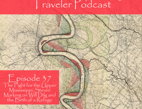 Episode 37: The Fight for the Upper Mississippi: Steven Marking on Will Dilg and the Birth of a Refuge