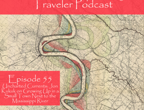 Episode 55: Uncharted Currents: Jon Kukuk on Growing Up in a Small Town Next to the Mississippi River