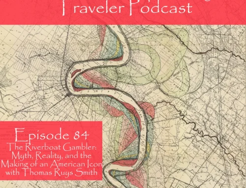 Episode 84: The Riverboat Gambler: Myth, Reality, and the Making of an American Icon with Thomas Ruys Smith
